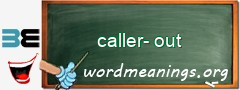 WordMeaning blackboard for caller-out